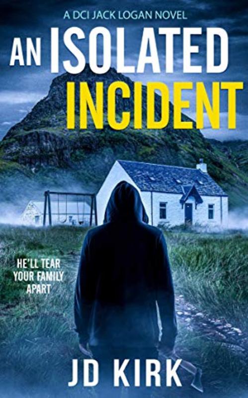 Book cover for "An Isolated Incident" by JD Kirk