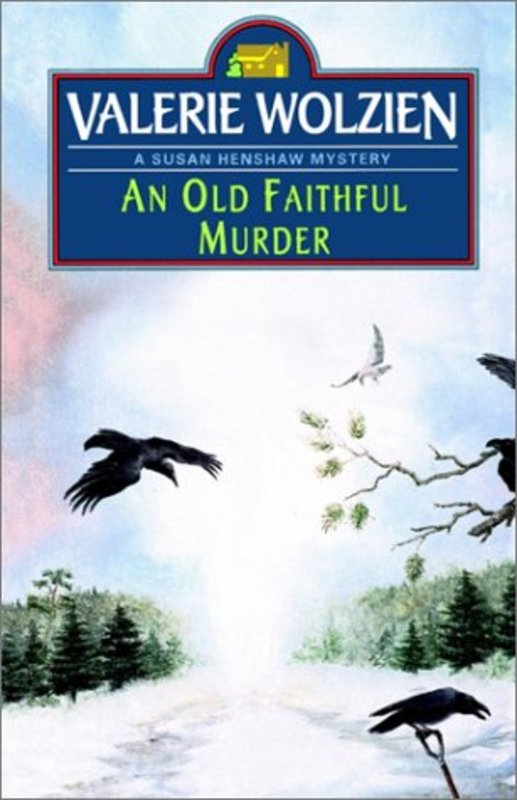 Book cover for "An Old Faithful Murder" by Valerie Wolzien