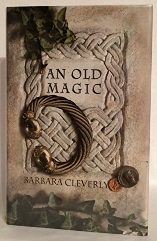 Book cover for "An Old Magic" by Barbara Cleverly