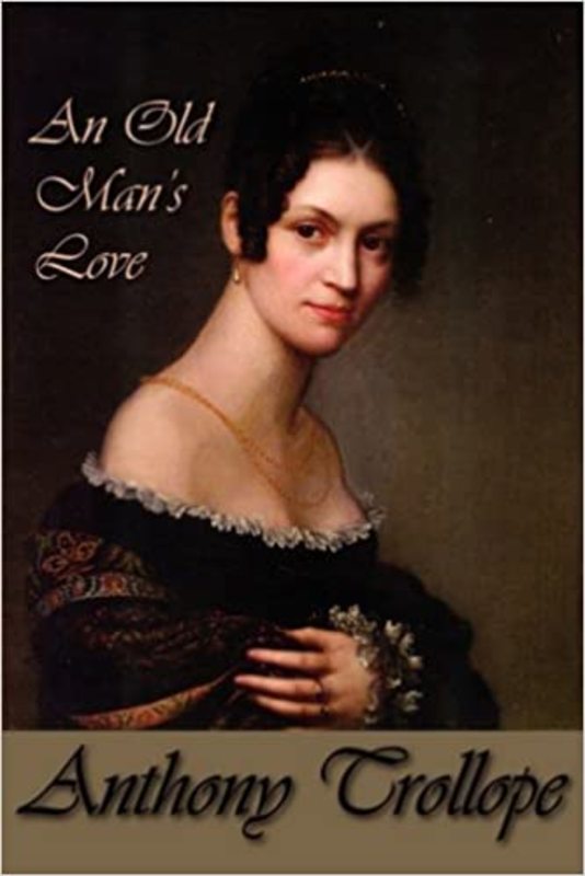 Book cover for "An Old Man's Love" by Anthony Trollope