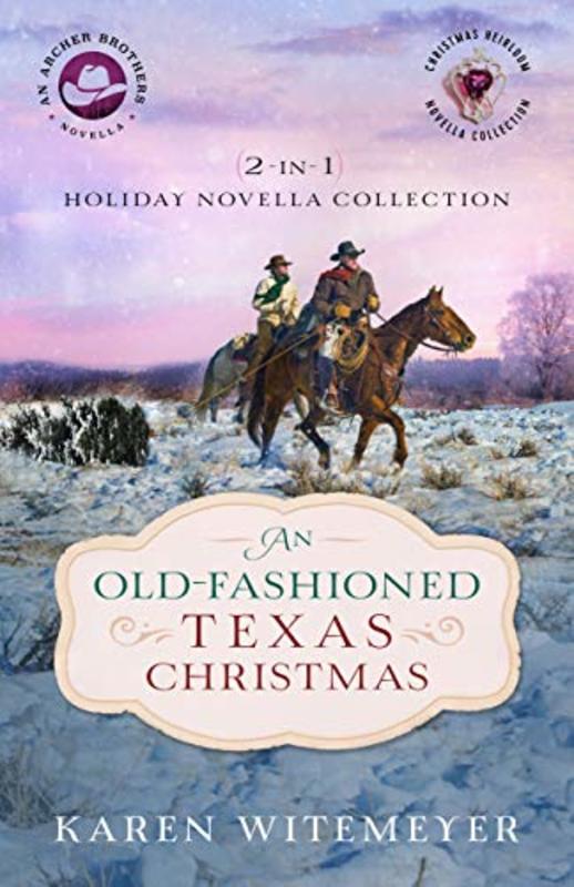 Book cover for "An Old-Fashioned Texas Christmas" by Karen Witemeyer