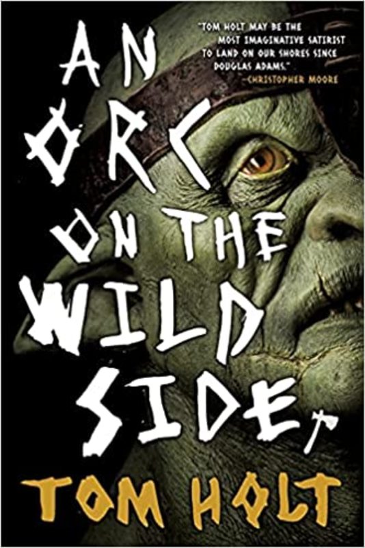 Book cover for "An Orc on the Wild Side" by Tom Holt