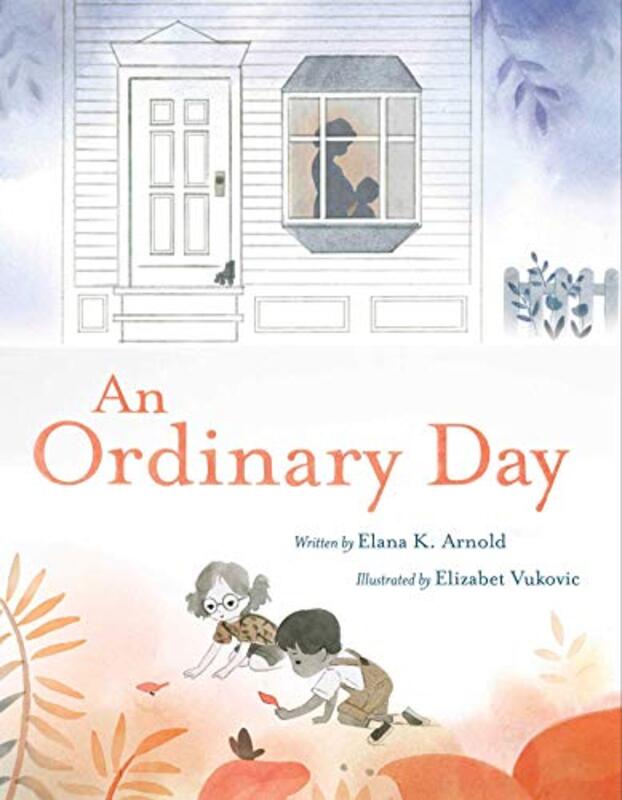 Book cover for "An Ordinary Day" by Elana K Arnold