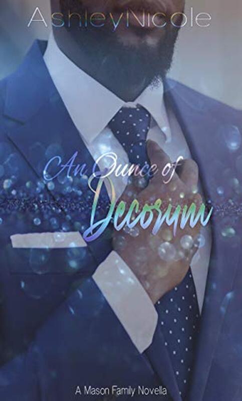 Book cover for "An Ounce of Decorum" by Ashley Nicole