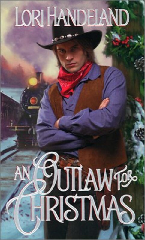 Book cover for "An Outlaw for Christmas" by Lori Handeland