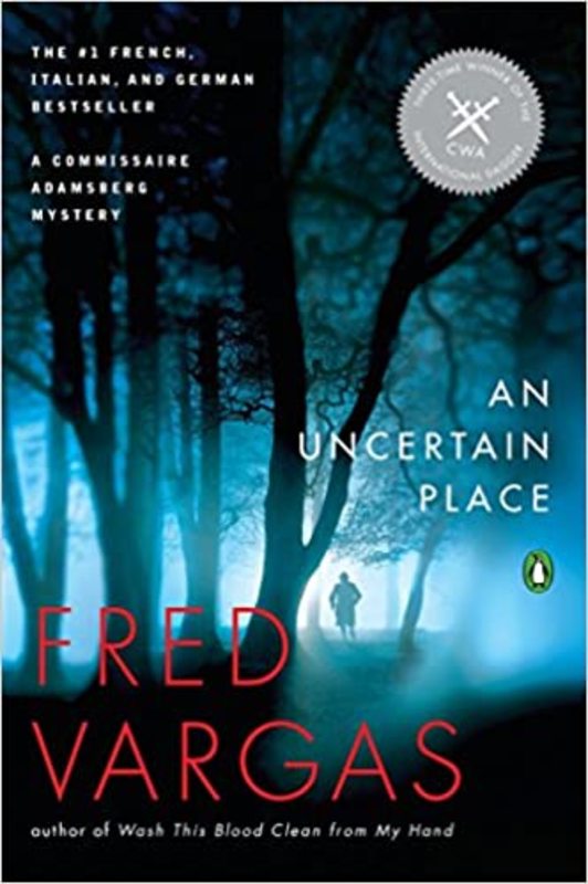 Book cover for "An Uncertain Place" by Fred Vargas