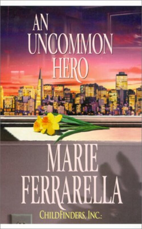 Book cover for "An Uncommon Hero" by Marie Ferrarella