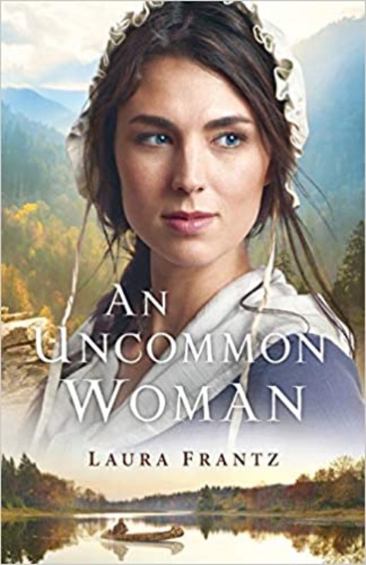 Book cover for "An Uncommon Woman" by Laura Frantz