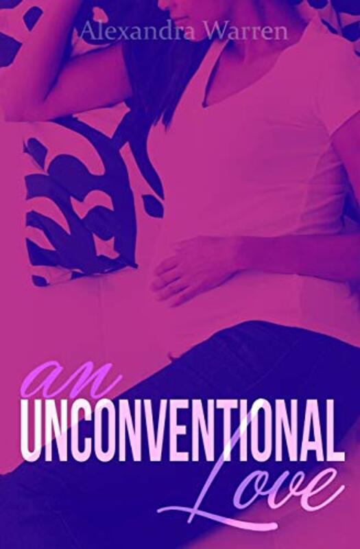 Book cover for "An Unconventional Love" by Alexandra Warren