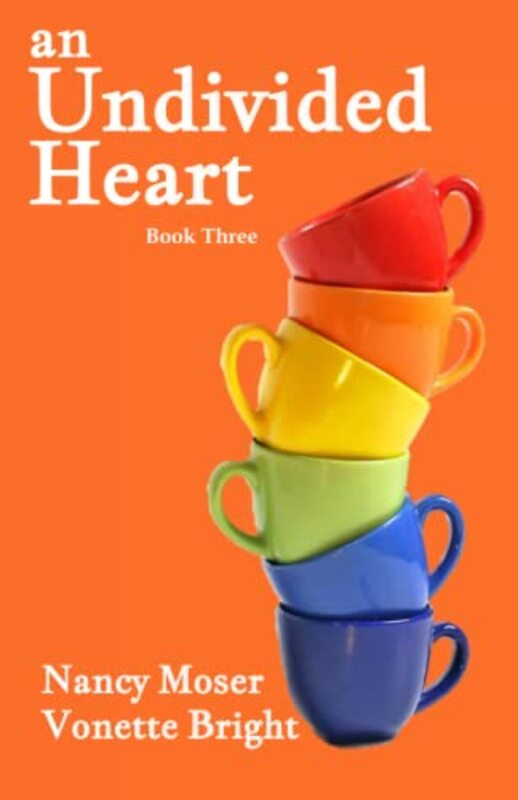 Book cover for "An Undivided Heart" by Nancy Moser