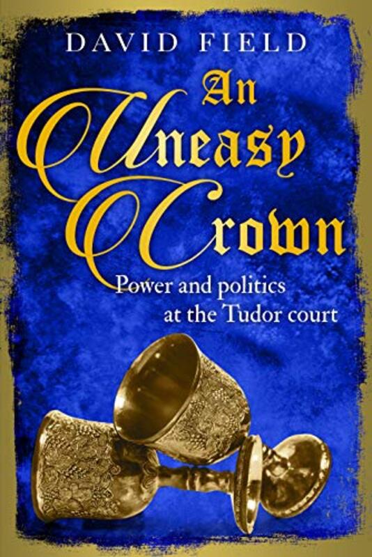 Book cover for "An Uneasy Crown" by David Field