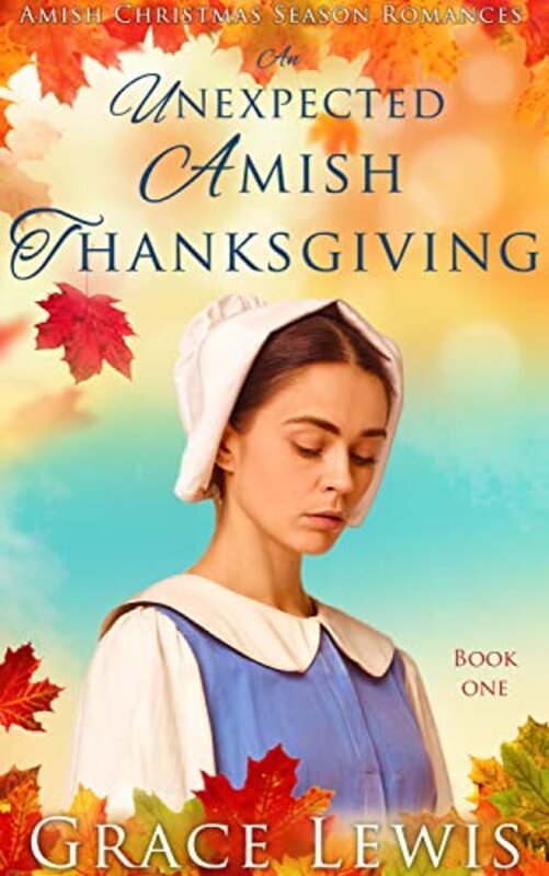 Book cover for "An Unexpected Amish Thanksgiving" by Grace Lewis