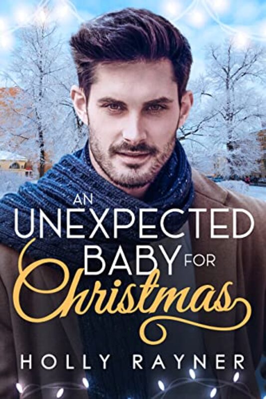 Book cover for "An Unexpected Baby For Christmas" by Holly Rayner