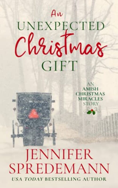 Book cover for "An Unexpected Christmas Gift" by Jennifer Spredemann