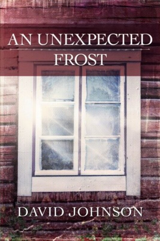 Book cover for "An Unexpected Frost" by David Johnson