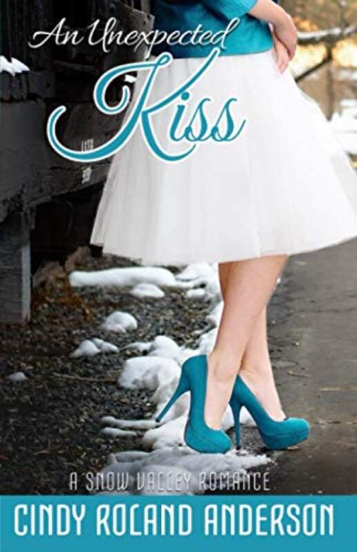 Book cover for "An Unexpected Kiss" by Cindy Roland Anderson