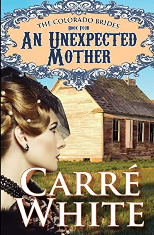 Book cover for "An Unexpected Mother" by Carre White