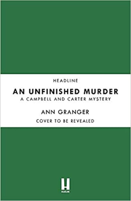 Book cover for "An Unfinished Murder" by Ann Granger