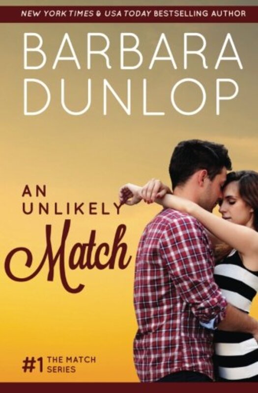 Book cover for "An Unlikely Match" by Barbara Dunlop