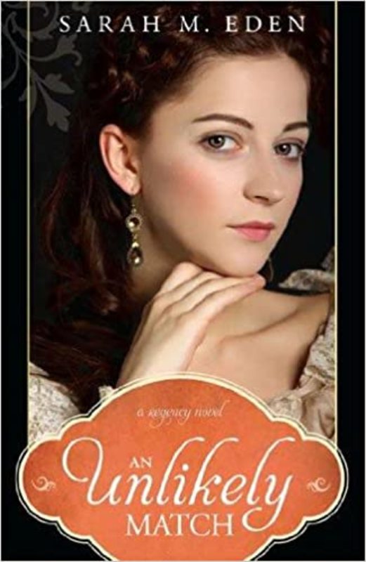 Book cover for "An Unlikely Match" by Sarah M Eden