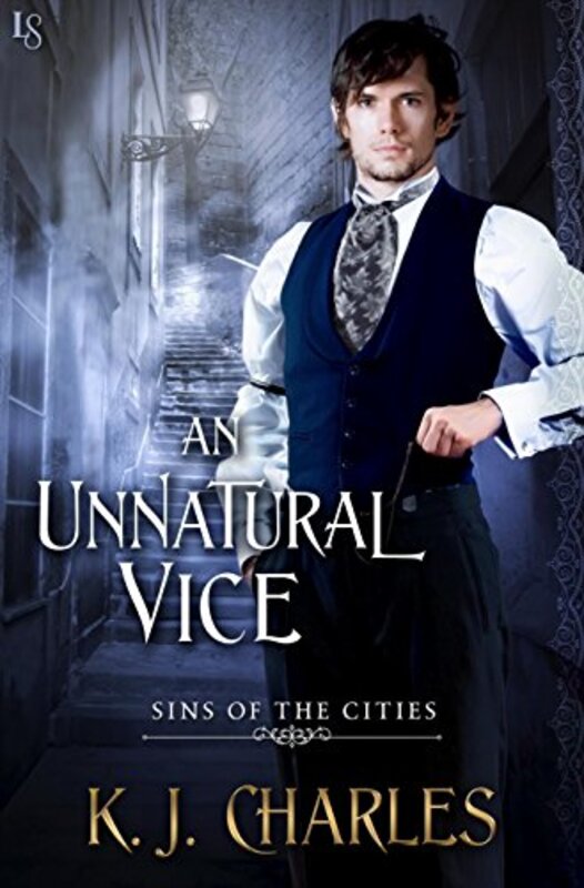 Book cover for "An Unnatural Vice" by KJ Charles