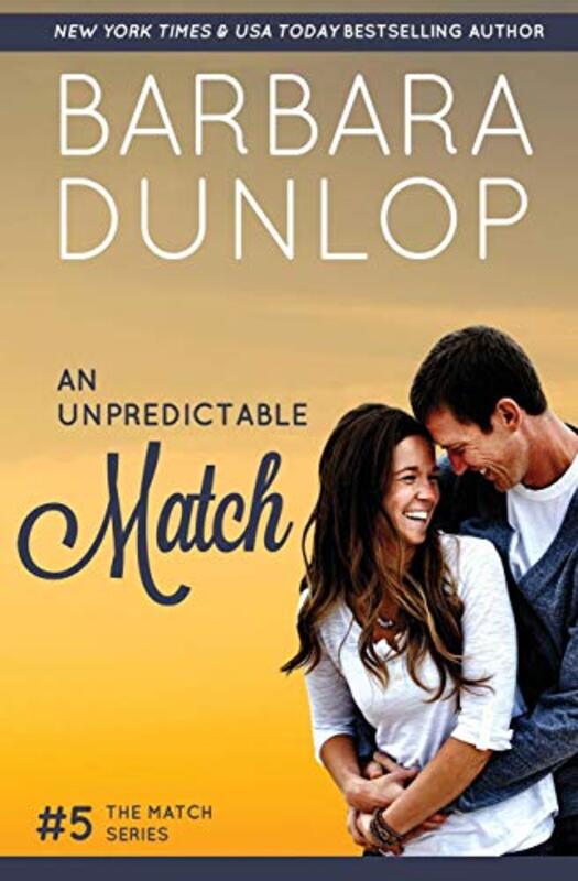 Book cover for "An Unpredictable Match" by Barbara Dunlop