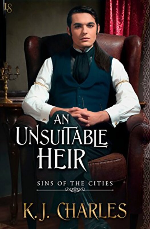 Book cover for "An Unsuitable Heir" by KJ Charles