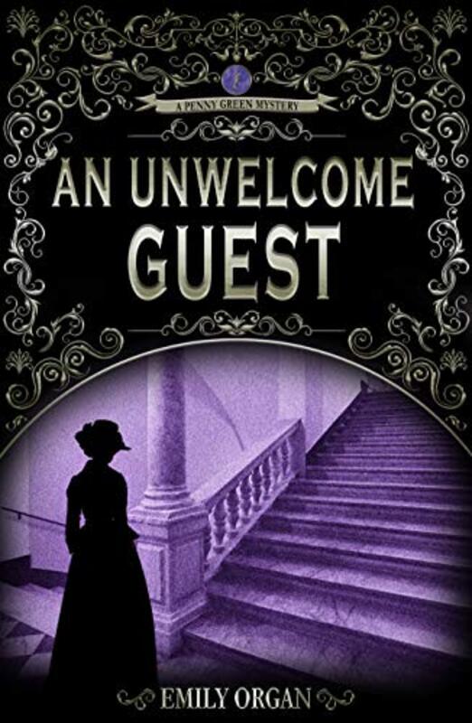Book cover for "An Unwelcome Guest" by Emily Organ