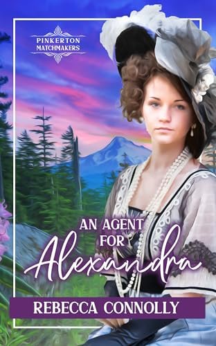 Book cover for "An Agent for Alexandra" by Rebecca Connolly