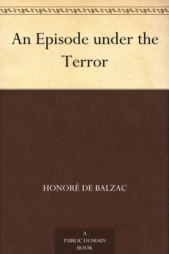 Book cover for "An Episode Under The Terror" by Honore de Balzac