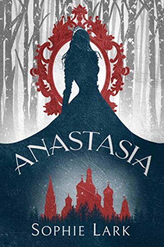 Book cover for "Anastasia" by Sophie Lark
