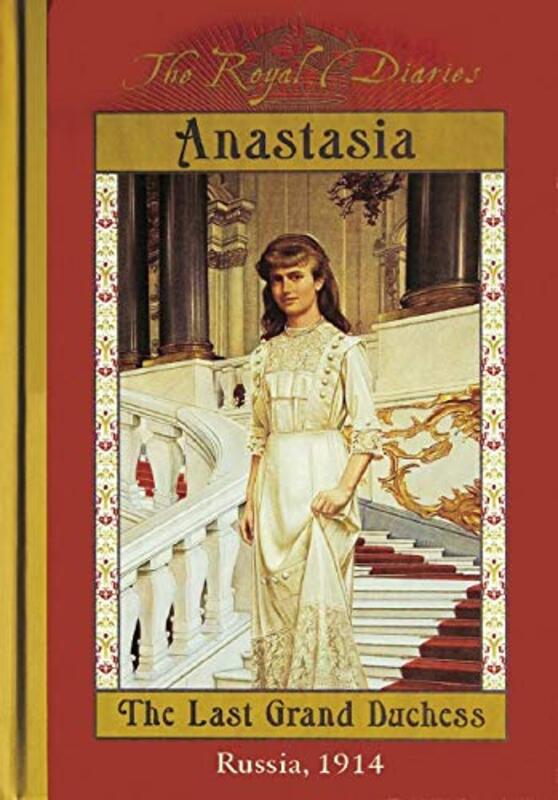 Book cover for "Anastasia: The Last Grand Duchess, Russia, 1914" by Carolyn Meyer