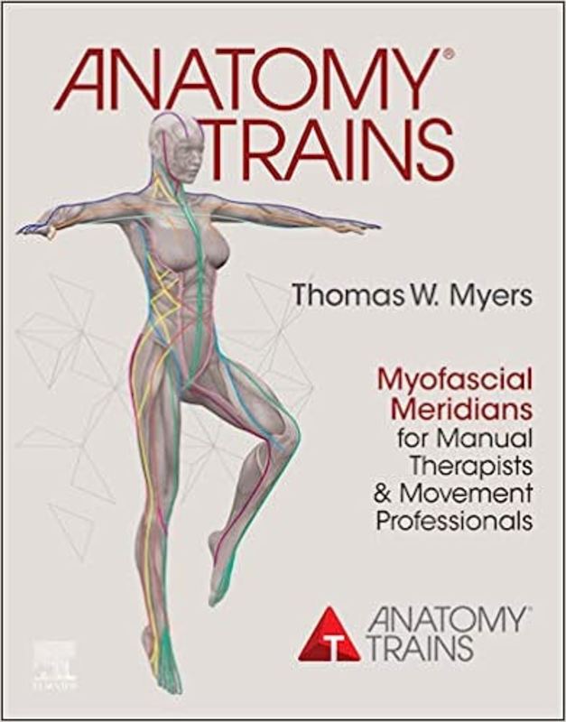 Book cover for "Anatomy Trains" by Thomas W. Myers