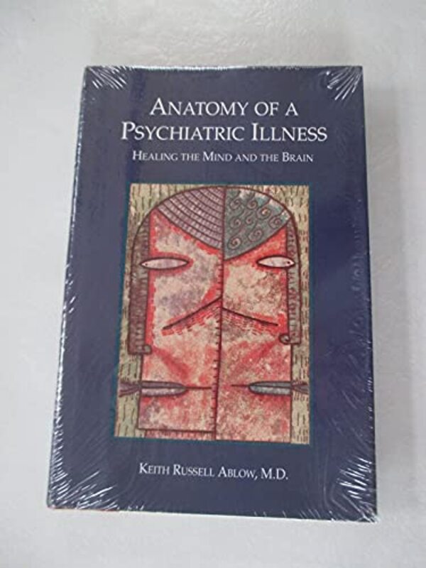 Book cover for "Anatomy of a Psychiatric Illness" by Keith Ablow
