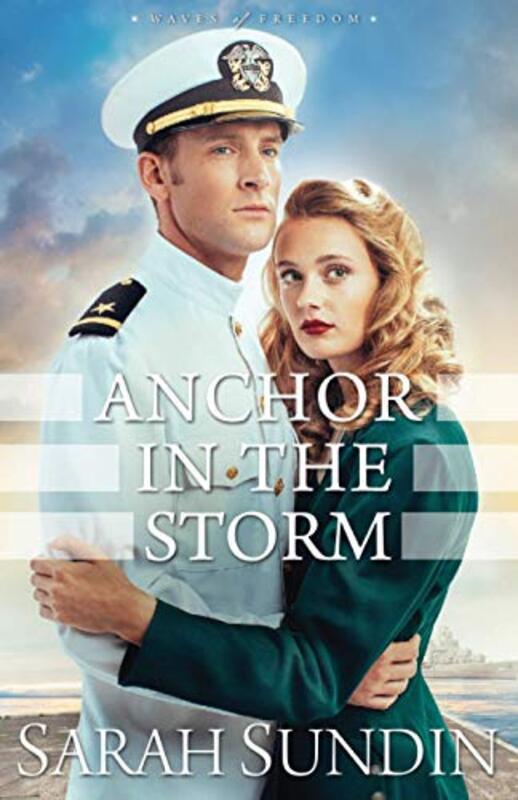 Book cover for "Anchor in the Storm" by Sarah Sundin