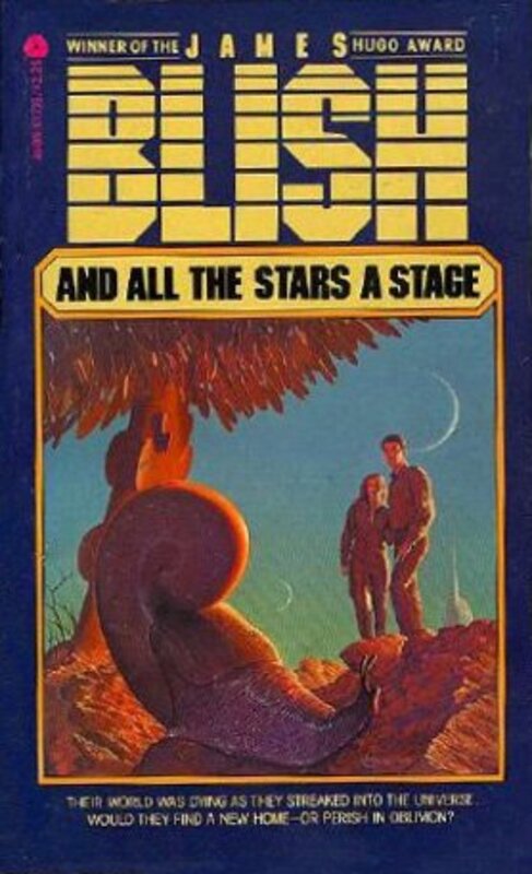 Book cover for "And All the Stars a Stage" by James Blish