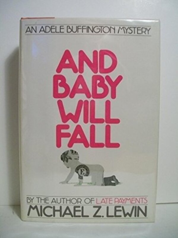 Book cover for "And Baby Will Fall / Child Proof" by Michael Zinn Lewin