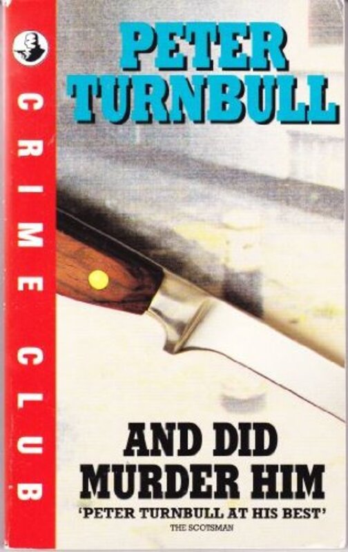 Book cover for "And Did Murder Him" by Peter Turnbull