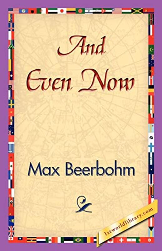 Book cover for "And Even Now" by Max Beerbohm