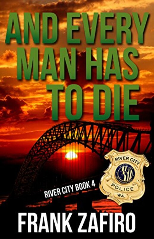 Book cover for "And Every Man Has To Die" by Frank Zafiro