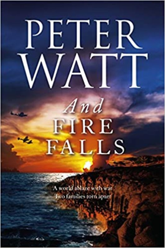 Book cover for "And Fire Falls" by Peter Watt