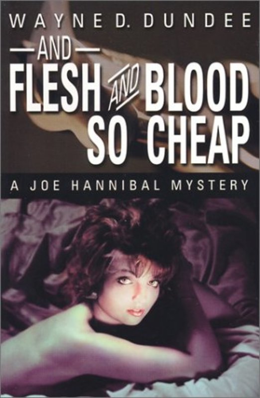 Book cover for "And Flesh and Blood So Cheap" by Wayne D Dundee