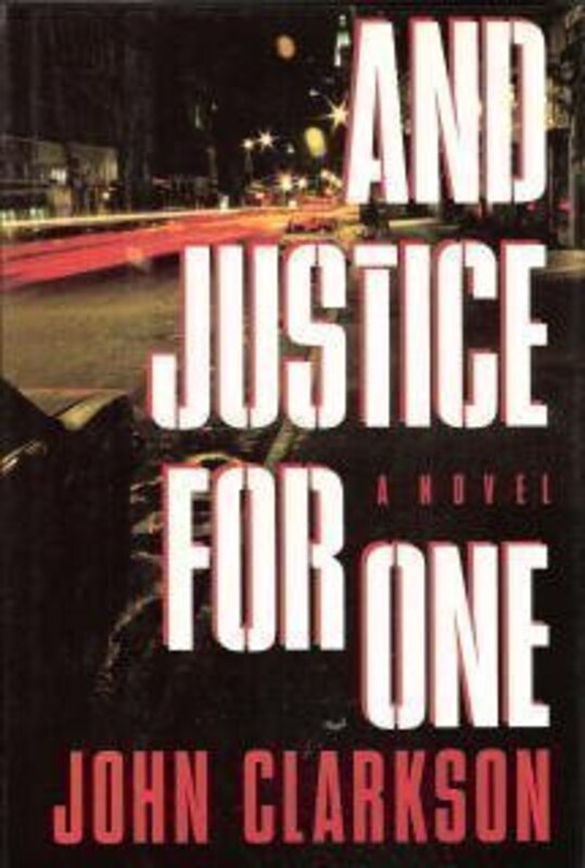 Book cover for "And Justice For One" by John Clarkson