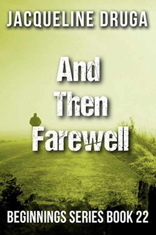 Book cover for "And Then ... Farewell" by Jacqueline Druga