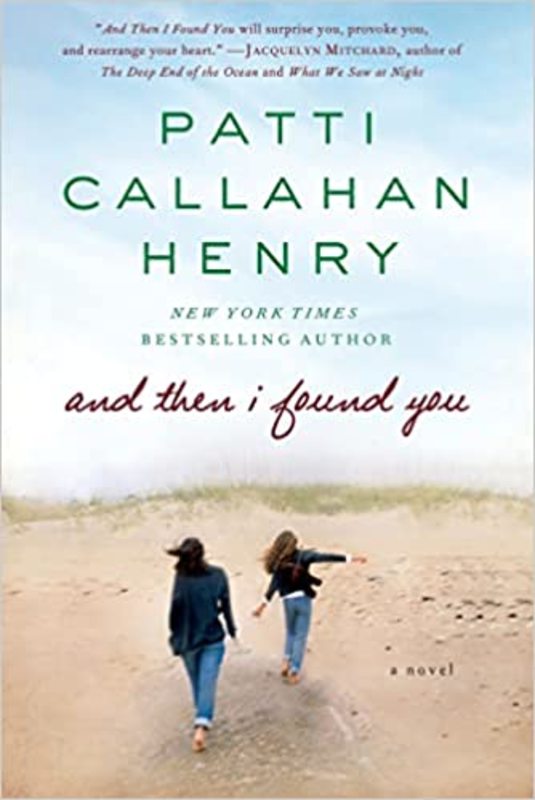 Book cover for "And Then I Found You" by Patti Callahan Henry