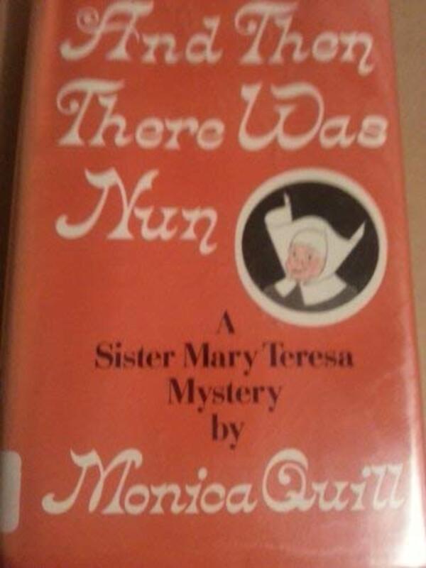 Book cover for "And Then There Was Nun" by Monica Quill