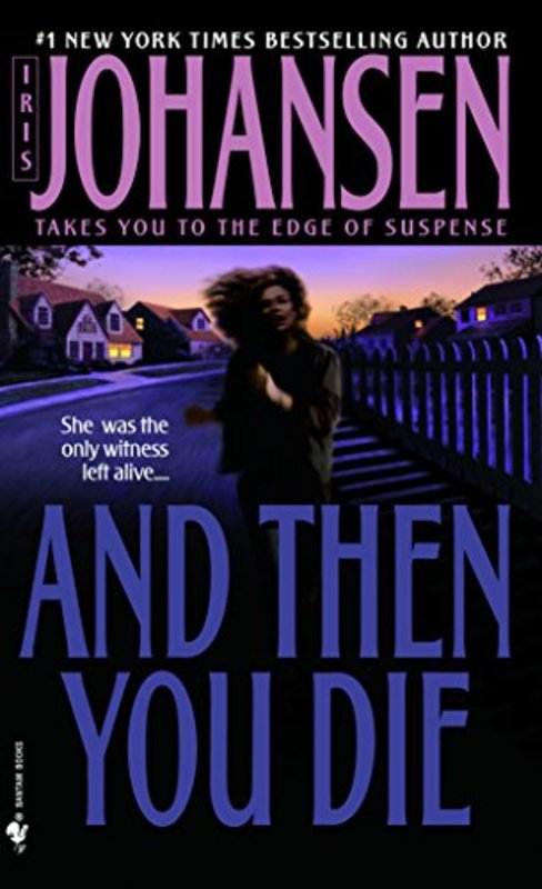 Book cover for "And Then You Die" by Iris Johansen