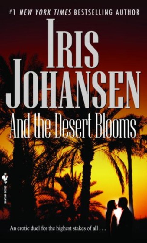 Book cover for "And the Desert Blooms" by Iris Johansen