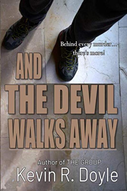 Book cover for "And the Devil Walks Away" by Kevin R Doyle