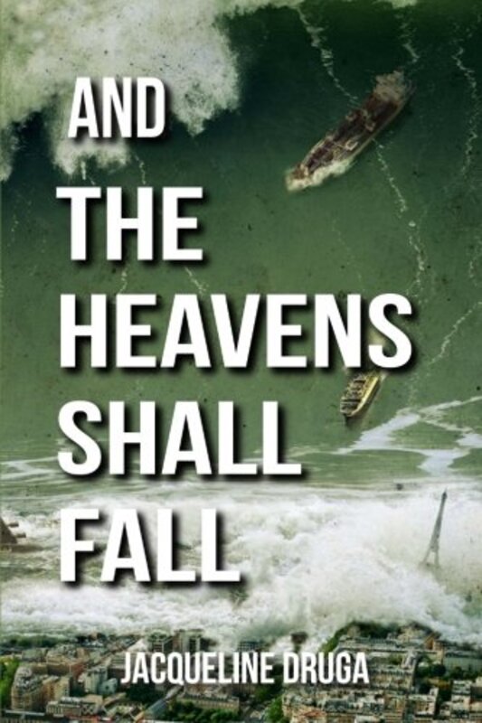 Book cover for "And the Heavens Shall Fall" by Jacqueline Druga